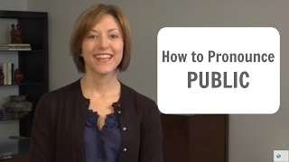 How to pronounce PUBLIC - American English Pronunciation Lesson