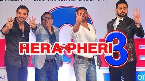 Hera Pheri 3 Comedy First Look  Akshay Kumar, Paresh Rawal, Suniel Shetty, John Abraham