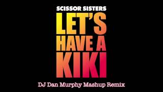 Let's Have A Kiki - SCISSOR SISTERS (dj dan murphy extended edit)