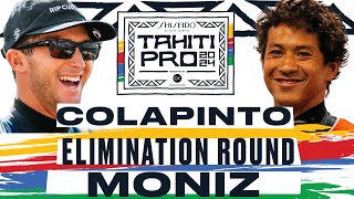 Crosby Colapinto vs Seth Moniz | SHISEIDO Tahiti Pro pres by Outerknown 2024 - Elimination Rnd