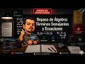 Repaso de Álgebra: Términos Semejantes y Ecuaciones V3