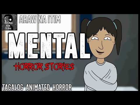 MENTAL HORROR STORIES | TAGALOG ANIMATED HORROR | TRUE STORIES