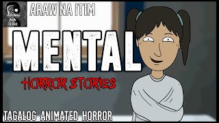 MENTAL HORROR STORIES | TAGALOG ANIMATED HORROR | TRUE STORIES