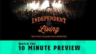 Independent Living - The Funk Volume Documentary (10 Minute Preview)
