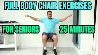 Full Body Chair Exercises - 25 Minute