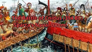 🔥 The Battle of Cnidus (394 BC) – Sparta’s Naval Doom! ⚔️🚢