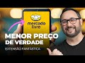 MERCADO LIVRE: Encontre os produtos mais baratos com a Extensão TRUE SORT