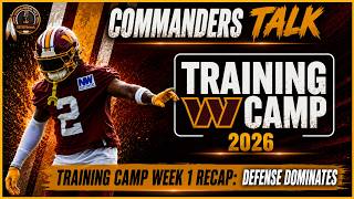 Commanders 2026 Training Camp Recap  │ Commanders Talk