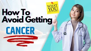Prevent Cancer Before It Starts With These Essential Steps!