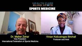 Sports Medicine with Dr. Maher Zahar - Vice President- International Federation of Sports Medicine