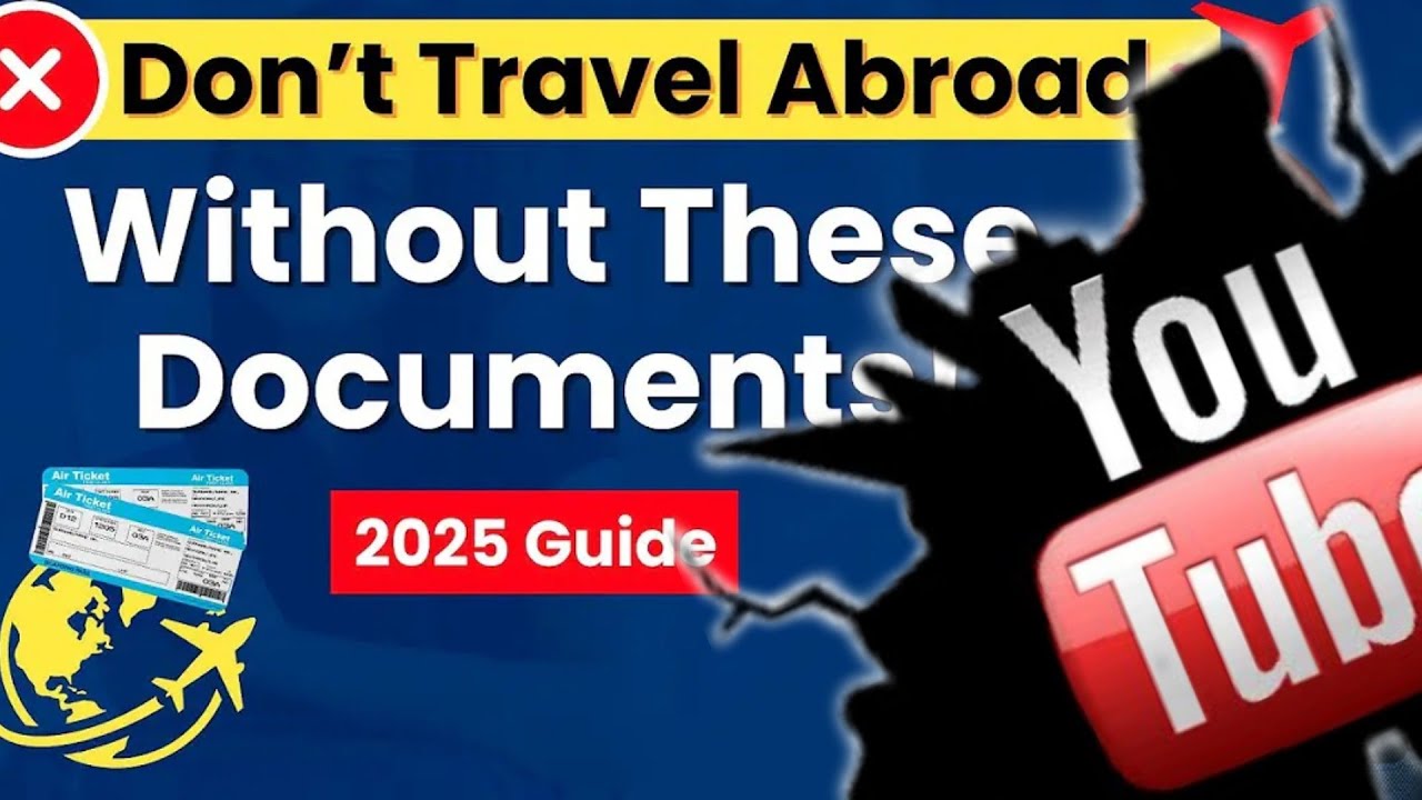 Don't travel without these documents! Guidelines 2025. YouTube