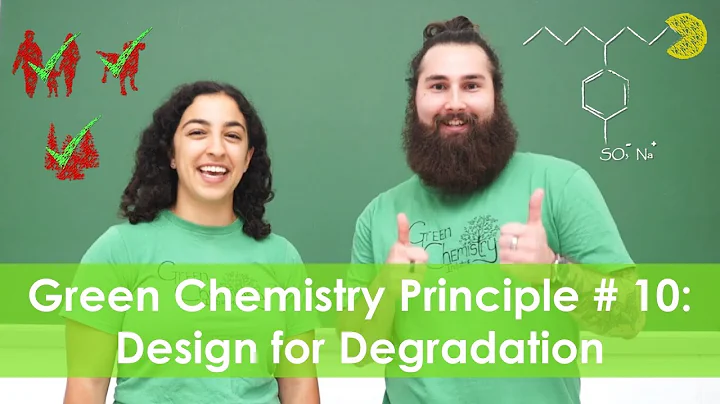 Design for Degradation - Green Chemistry Principle # 10