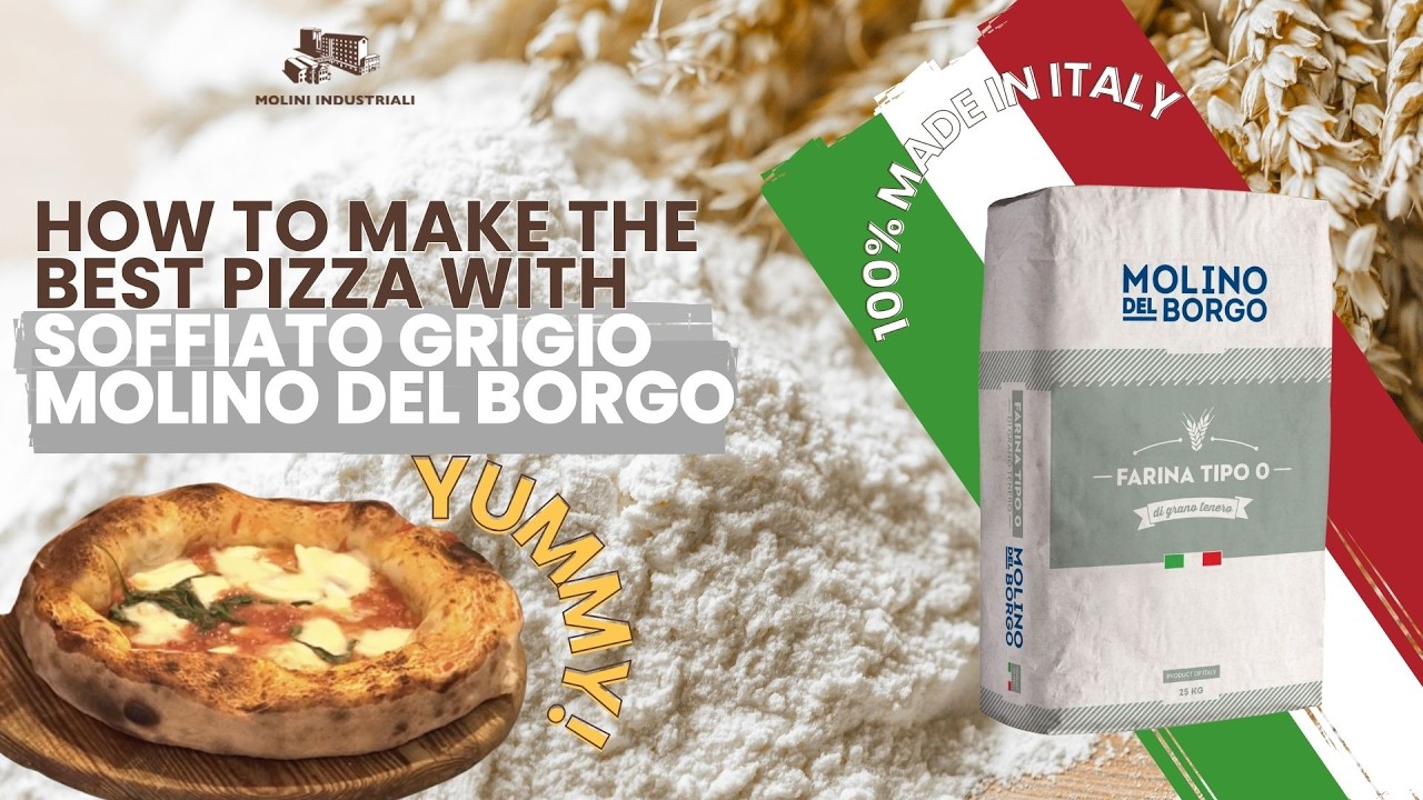 HOW TO MAKE THE BEST PIZZA | MOLINO DEL BORGO SOFFIATO GRIGIO