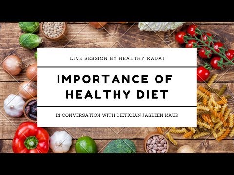Importance of Healthy Diet for Weight Loss | Live Session Ft. Dietician Jasleen Kaur | Healthy Kadai