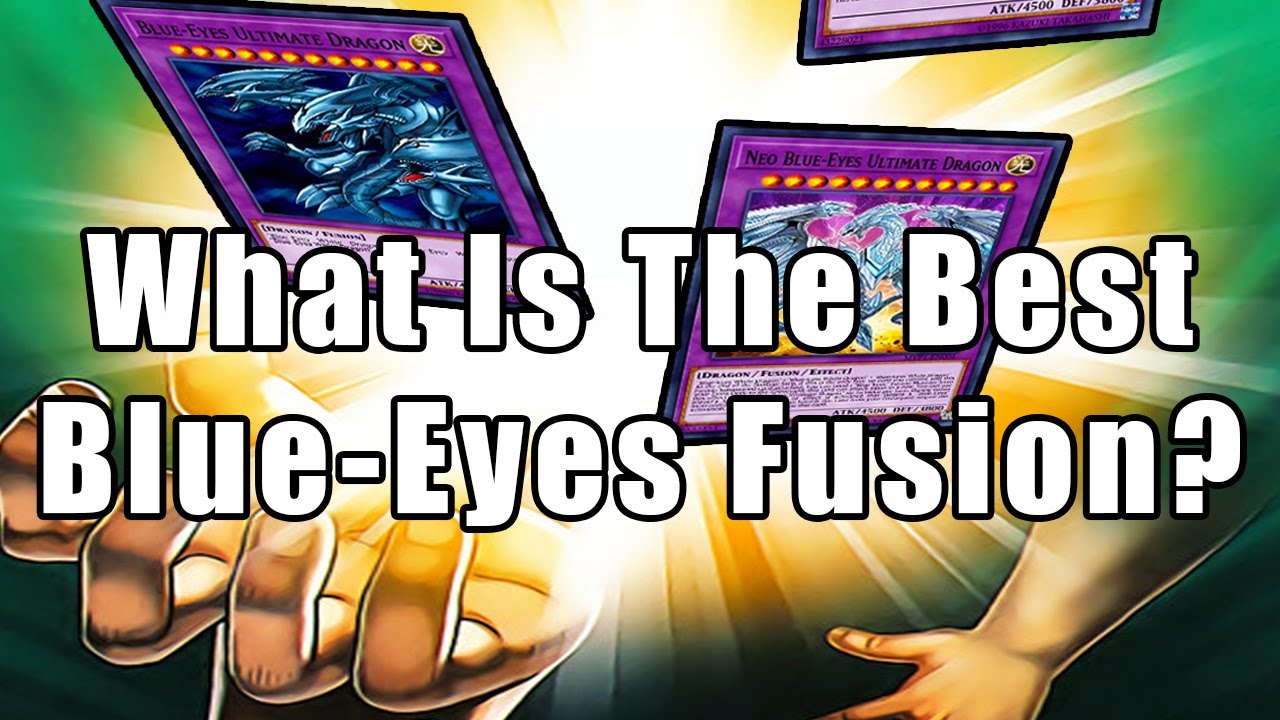 What Is The Best Blue Eyes Fusion Monster Yu Gi Oh YouTube
