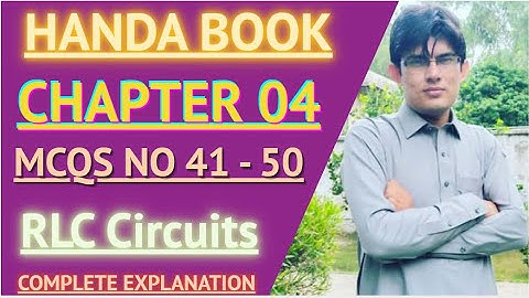 Handa MCQ || Chapter 04 || RLC Circuits || MCQ No 41 to 50 || All Test PreparationS