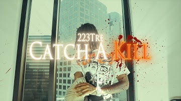 223Tre - Catch A Kill (Official Music Video)