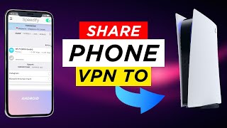 Share Phone VPN to PS5 / PS4 / Nintendo Switch! (2024)