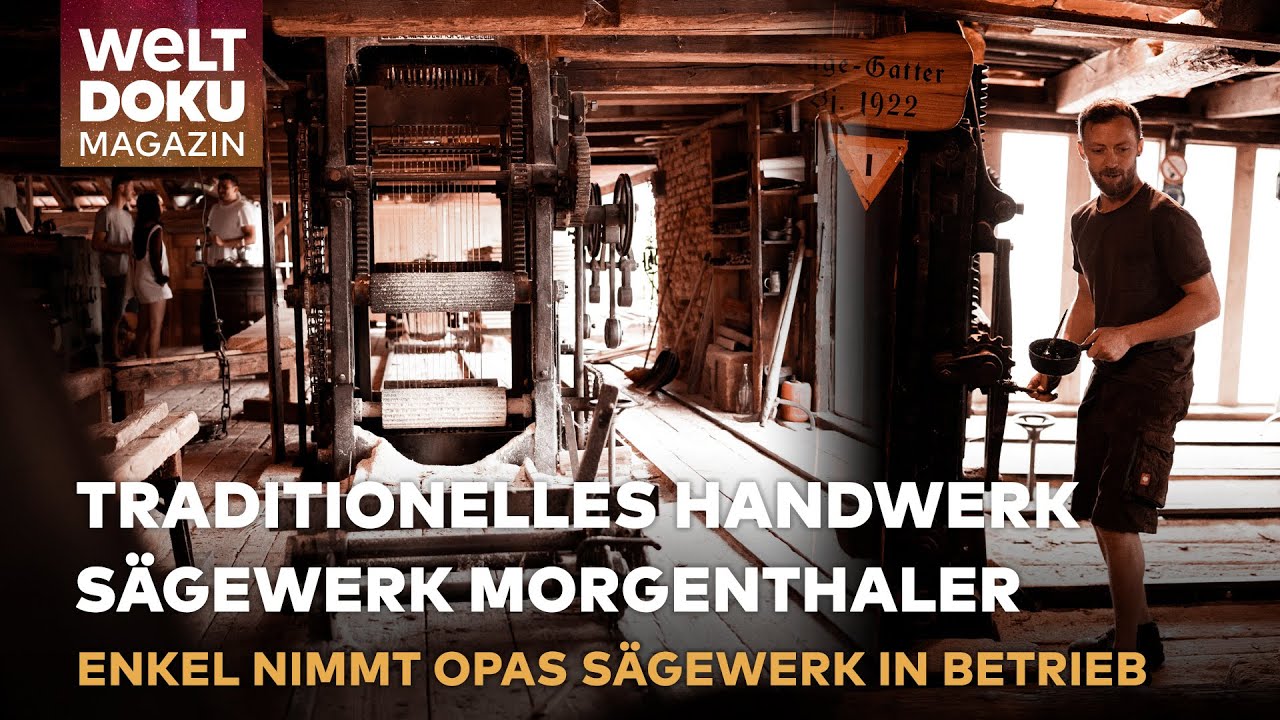 TRADITIONELLES HANDWERK: Enkel nimmt Opas Sägewerk wieder in Betrieb | WELT Doku Magazin