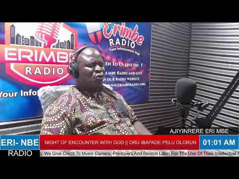 NIGHT OF ENCOUNTER WITH GOD ORU IBAPADE PELU OLORUN WITH AJIYINRERE ERI MBE 22 09 2025 