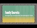 Family Secrets: Navigating Unexpected Genealogical Finds