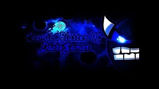 (Resubido) [No Clip] GD 2.11 Cosmic Blaster X By DaxtaGamer (Me) - DaxtaGamer
