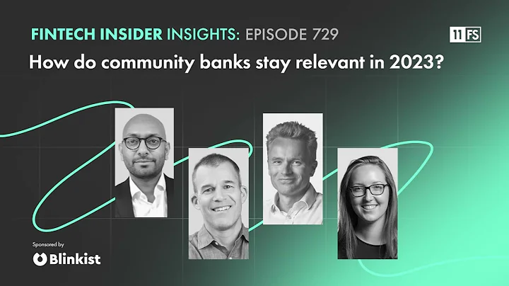 How do community banks stay relevant in 2023? | Fintech Insider Insights podcast | Ep 729 - DayDayNews