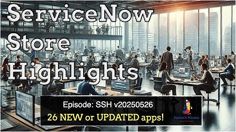 ServiceNow Store Highlights (SSH) v20250526