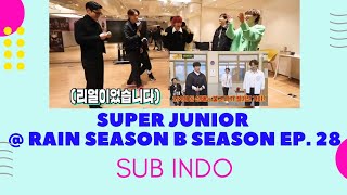 SUPER JUNIOR RAIN SEASON B SEASON Ep. 28 SUB INDO | RAIN PERNAH GAGAL AUDISI SM