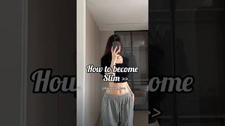 How to become slim ?? aesthetic fypシ glowup slimbelly thatgirl viral subscribe