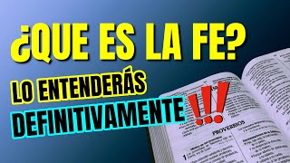 ¿Qué dice la BIBLIA sobre la FE?