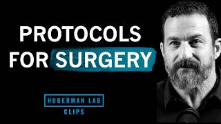 How to Prepare for & Recover From Surgery | Dr. Andrew Huberman