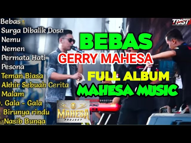 FULL ALBUM GERRY MAHESA, BEBAS - AKHIR SEBUAH CERITA. class=