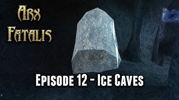 Arx Fatalis : Full Play Through – Episode 12 – Ice Caves