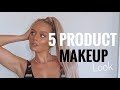 5 PRODUCT BASIC MAKEUP LOOK - EASY