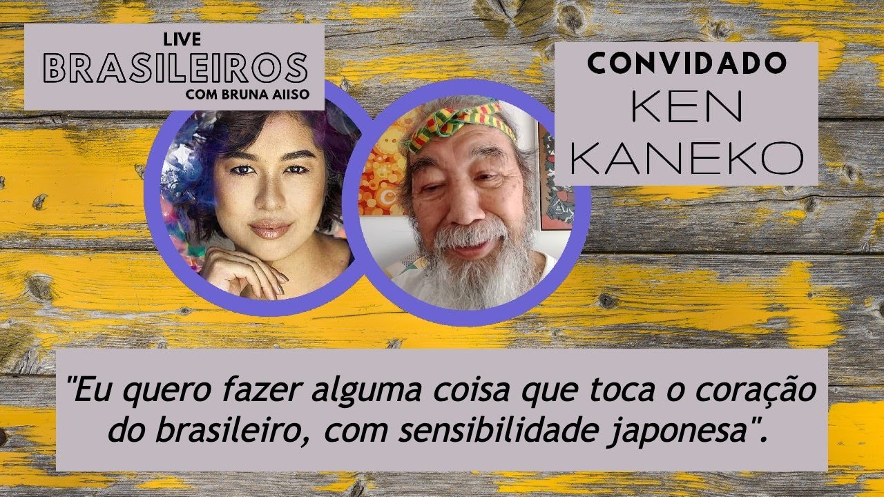 KEN KANEKO - SÉRIE BRASILEIROS - 2ª TEMPORADA