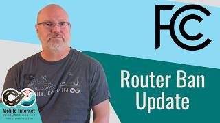 FCC Router Ban Update – Mobile Hotspots Include, Enterprise Routers Exempt