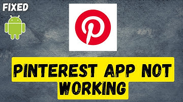 Pinterest App Not Working Android Samsung, OPPO, Realme, Vivo, Huawei Mobile