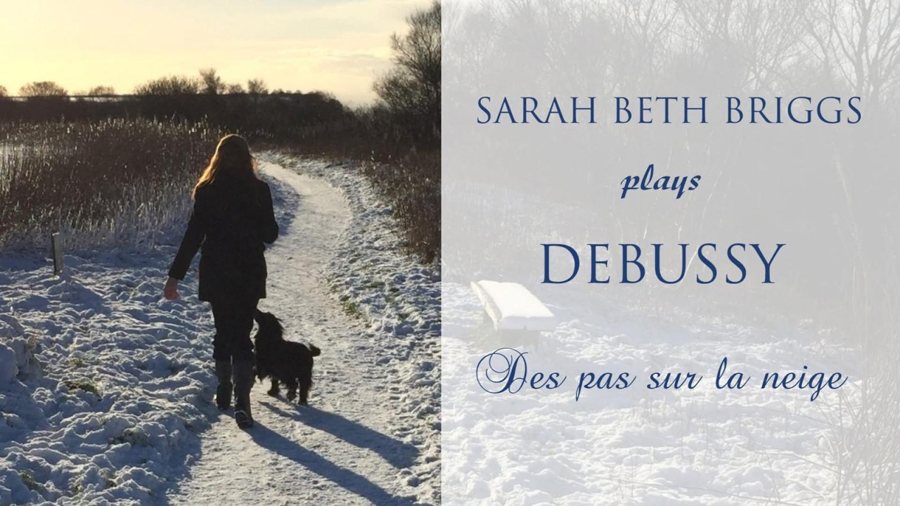 Sarah Beth Briggs Debussy Des pas sur la neige.
