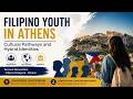 Second-Generation Filipino Migrants in Athens: Cultural Pathways and Hybrid Identities