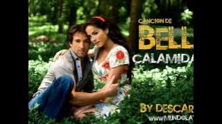 Cancion completa de Bella Calamidades