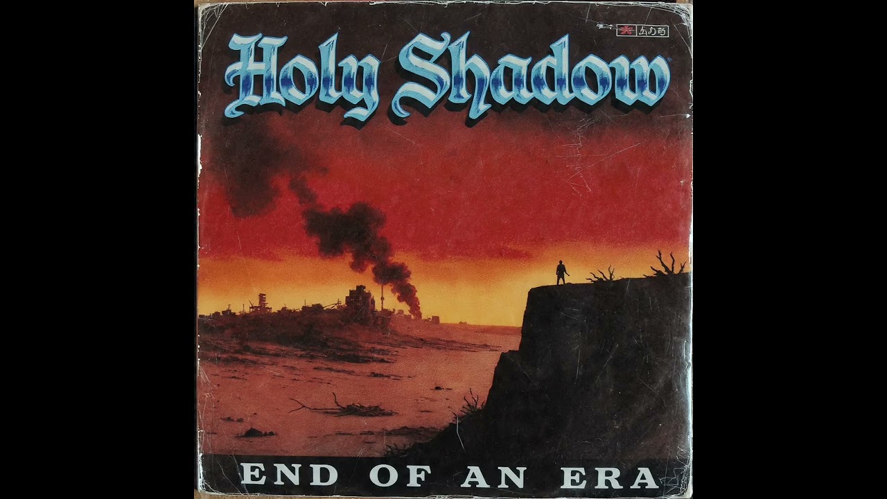 Holy Shadow - End of an Era