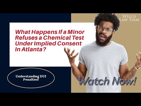 What Happens If a Minor Refuses a Chemical Test Under Implied Consent In Atlanta? | Willis Law Firm