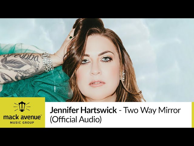 JENNIFER HARTSWICK - Two Way Mirror