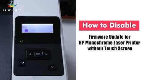 How to Disable Firmware Update for HP Monochrome Laser Printer without Touch Screen