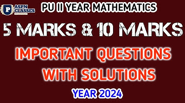 2nd pu mathematics ALL 5 ,6,4 MARKS IMPORTANT QUESTIONS WITH ANSWERS 2024