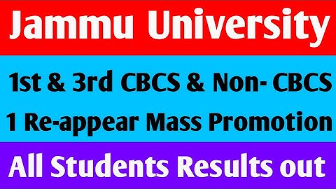 Jammu University 1st & 3rd CBCS & Non- CBCS 1 Re-appear mass promotion all students result out today