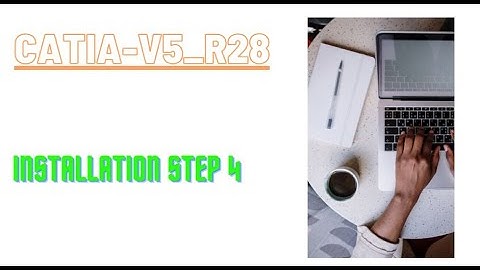 Catia V5 R28  Installation Part 4