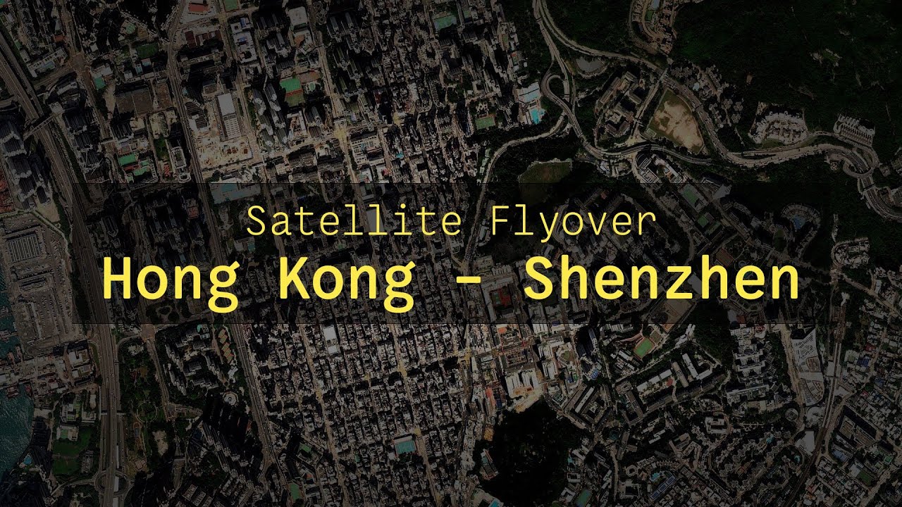 Hong Kong - Shenzhen Satellite Flyover