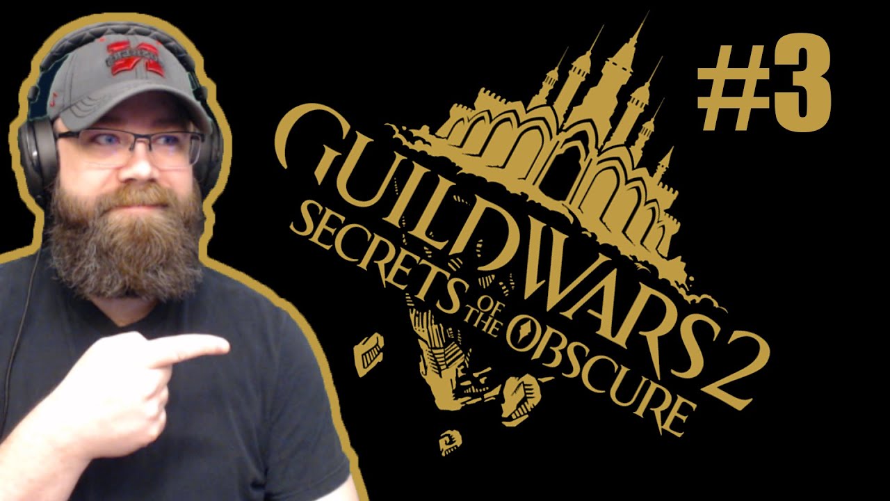 Why Am I Not Having Fun? In Guild Wars 2: Secrets Of The Obscure Part 3